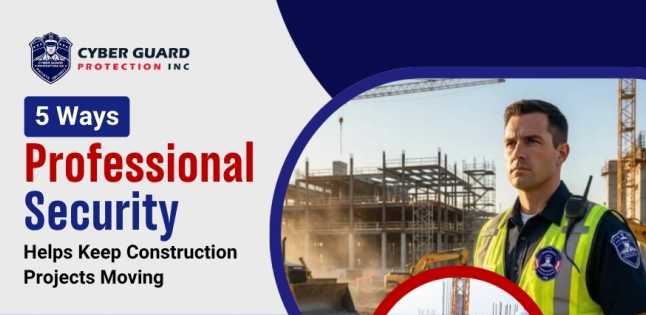 5 Ways Professional Security Helps Keep Construction Projects Moving -Infographic